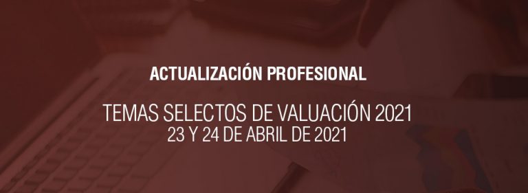 TEMAS SELECTOS DE VALUACIÓN 2021